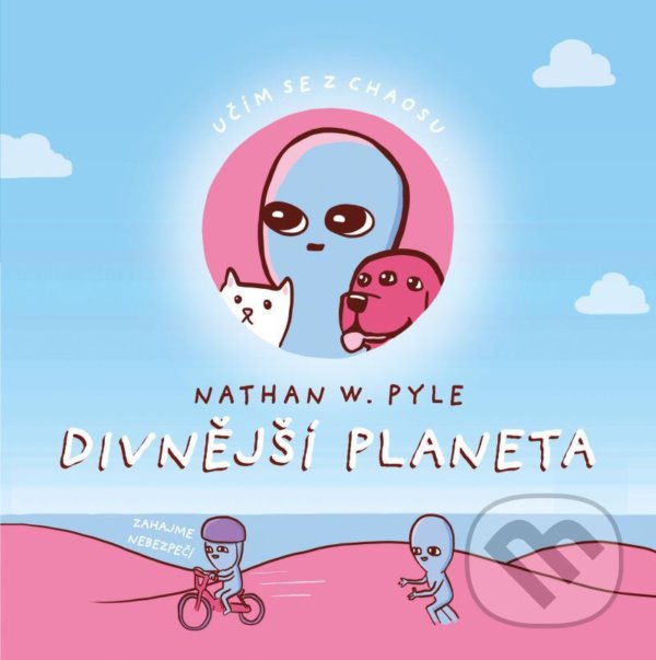 Kniha: Divnější planeta (Nathan W. Pyle). Universum, 2021 Kniha: Divnější planeta (Nathan W. Pyle). Universum, 2021