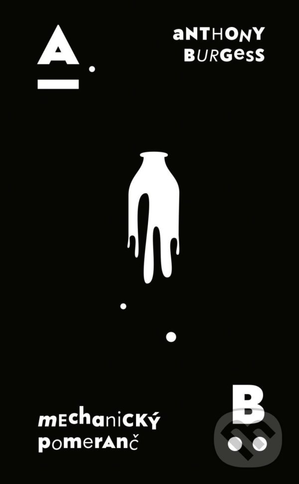 Kniha: Mechanický pomeranč (Anthony Burgess). Odeon CZ, 2022 Kniha: Mechanický pomeranč (Anthony Burgess). Odeon CZ, 2022