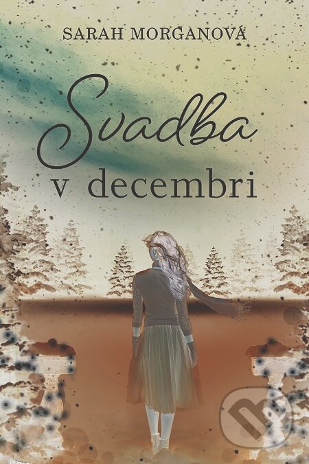 E-kniha: Svadba v decembri (Sarah Morgan). Fortuna Libri, 2021 E-kniha: Svadba v decembri (Sarah Morgan). Fortuna Libri, 2021