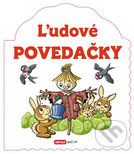 Kniha: Ľudové povedačky (INFOA). INFOA, 2021 Kniha: Ľudové povedačky (INFOA). INFOA, 2021