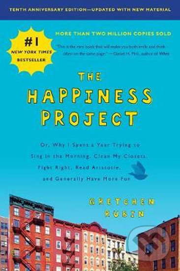 Kniha: The Happiness Project, Tenth Anniversary Edition (Gretchen Rubin). HarperCollins, 2018 Kniha: The Happiness Project, Tenth Anniversary Edition (Gretchen Rubin). HarperCollins, 2018