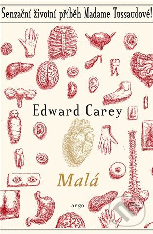 E-kniha: Malá (Edward Carey). Argo, 2021 E-kniha: Malá (Edward Carey). Argo, 2021