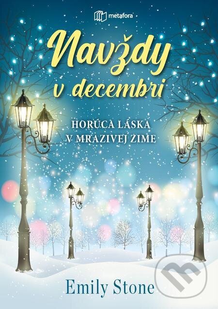 E-kniha: Navždy v decembri (Emily Stone). Grada, 2021 E-kniha: Navždy v decembri (Emily Stone). Grada, 2021