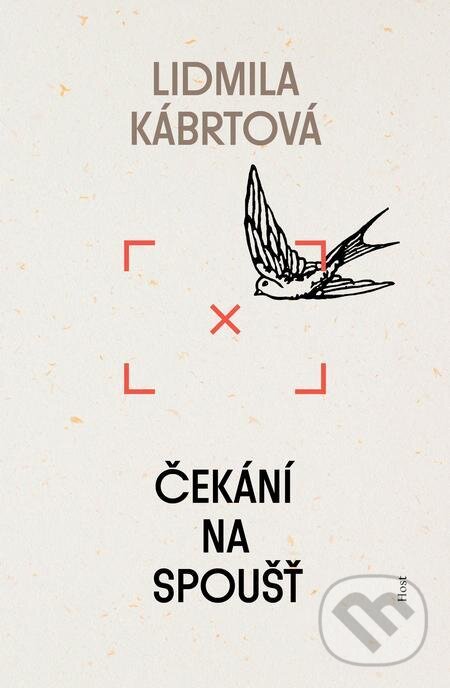 E-kniha: Čekání na spoušť (Lidmila Kábrtová). Host, 2021 E-kniha: Čekání na spoušť (Lidmila Kábrtová). Host, 2021
