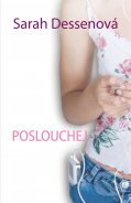 Kniha: Poslouchej! (Sarah Dessen). CooBoo CZ, 2012 Kniha: Poslouchej! (Sarah Dessen). CooBoo CZ, 2012