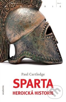 Kniha: Sparta (Paul Cartledge). Academia, 2012 Kniha: Sparta (Paul Cartledge). Academia, 2012