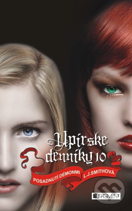 E-kniha: Upírske denníky 10 – Posadnutí démonmi (L.J. Smith). Fragment, 2012 E-kniha: Upírske denníky 10 – Posadnutí démonmi (L.J. Smith). Fragment, 2012