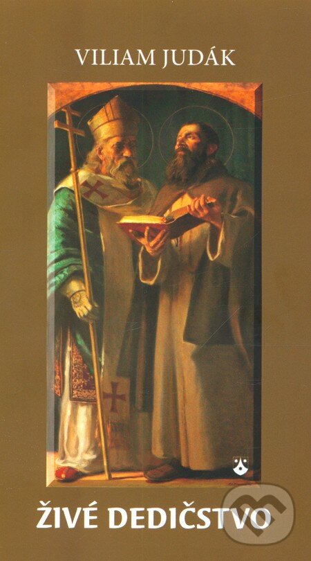 Kniha: Živé dedičstvo (Viliam Judák). Karmelitánske nakladateľstvo, 2012 Kniha: Živé dedičstvo (Viliam Judák). Karmelitánske nakladateľstvo, 2012