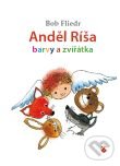 Kniha: Anděl Ríša: Barvy a zvířátka (Bob Fliedr). Karmelitánské nakladatelství, 2012 Kniha: Anděl Ríša: Barvy a zvířátka (Bob Fliedr). Karmelitánské nakladatelství, 2012
