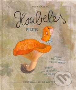 Kniha: Houbeles pictus (Petr Maděra). Práh, 2008 Kniha: Houbeles pictus (Petr Maděra). Práh, 2008