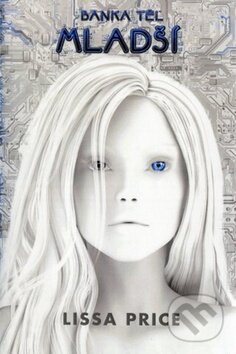 Kniha: Banka těl (Lissa Price). Fortuna Libri ČR, 2012 Kniha: Banka těl (Lissa Price). Fortuna Libri ČR, 2012