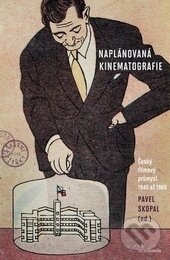 Kniha: Naplánovaná kinematografie (Pavel Skopal). Academia, 2012 Kniha: Naplánovaná kinematografie (Pavel Skopal). Academia, 2012