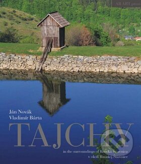 Kniha: Tajchy (Ján Novák a Vladimír Bárta). AB ART press, 2012 Kniha: Tajchy (Ján Novák a Vladimír Bárta). AB ART press, 2012