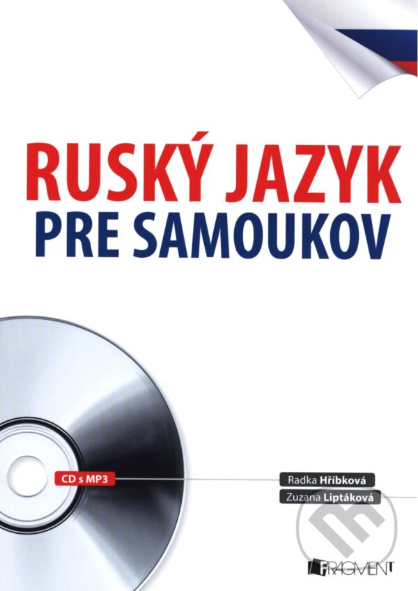 Kniha: Ruský jazyk pre samoukov (Radka Hříbková, Václav Ráž a Zuzana Liptáková). Fragment, 2012 Kniha: Ruský jazyk pre samoukov (Radka Hříbková, Václav Ráž a Zuzana Liptáková). Fragment, 2012