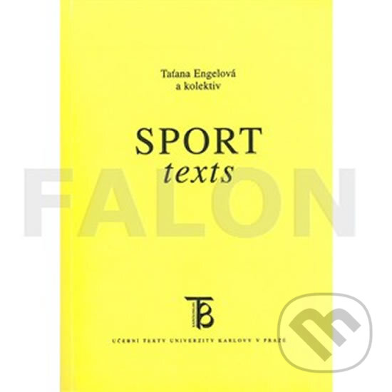 Kniha: Sport texts (Taťána Engelová). Karolinum, 2006 Kniha: Sport texts (Taťána Engelová). Karolinum, 2006