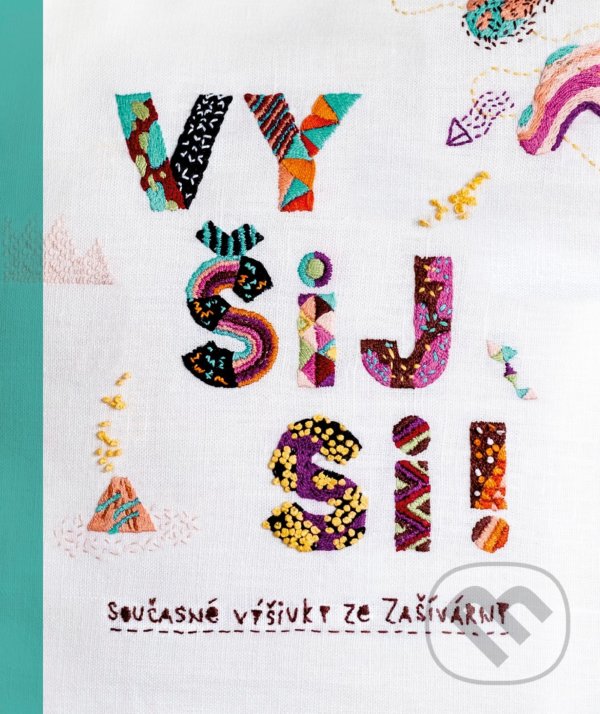 Kniha: Vyšij si! (Hana Lísalová a Šárka Syslová). CPRESS, 2021 Kniha: Vyšij si! (Hana Lísalová a Šárka Syslová). CPRESS, 2021