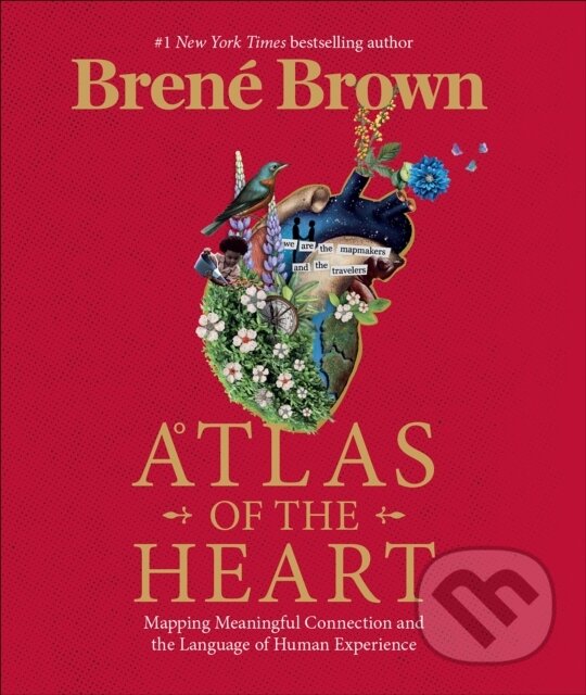 Kniha: Atlas of the Heart (Brené Brown). Ebury, 2021 Kniha: Atlas of the Heart (Brené Brown). Ebury, 2021
