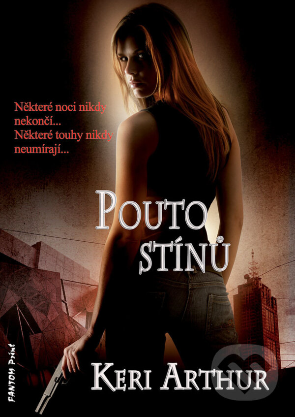 E-kniha: Pouto stínů (Keri Arthur). FANTOM Print, 2021 E-kniha: Pouto stínů (Keri Arthur). FANTOM Print, 2021