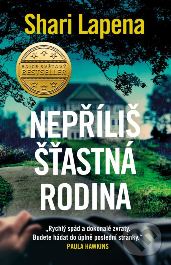 Kniha: Nepříliš šťastná rodina (Shari Lapena). Kalibr, 2022 Kniha: Nepříliš šťastná rodina (Shari Lapena). Kalibr, 2022