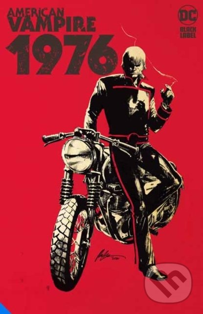 Kniha: American Vampire 1976 (Rafael Albuquerque a Scott Snyder). DC Comics, 2021 Kniha: American Vampire 1976 (Rafael Albuquerque a Scott Snyder). DC Comics, 2021