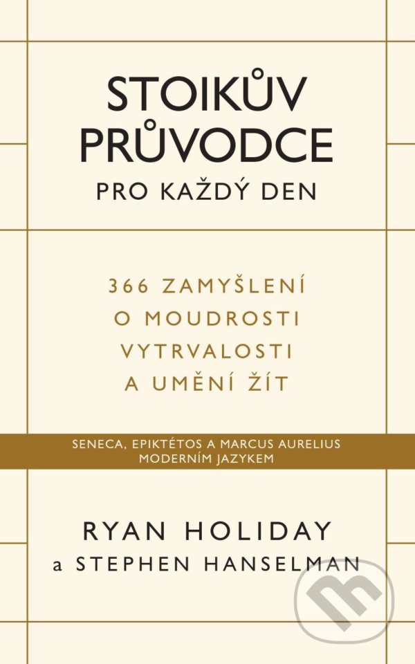Kniha: Stoikův průvodce pro každý den (Ryan Holiday). Audiolibrix, 2021 Kniha: Stoikův průvodce pro každý den (Ryan Holiday). Audiolibrix, 2021