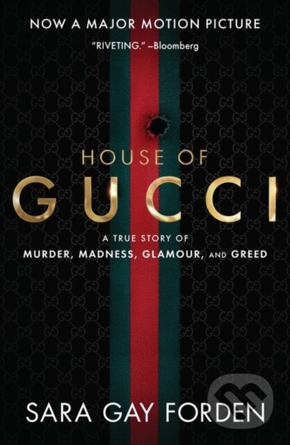 Kniha: The House of Gucci (Sara Gay Forden). Custom House, 2021 Kniha: The House of Gucci (Sara Gay Forden). Custom House, 2021