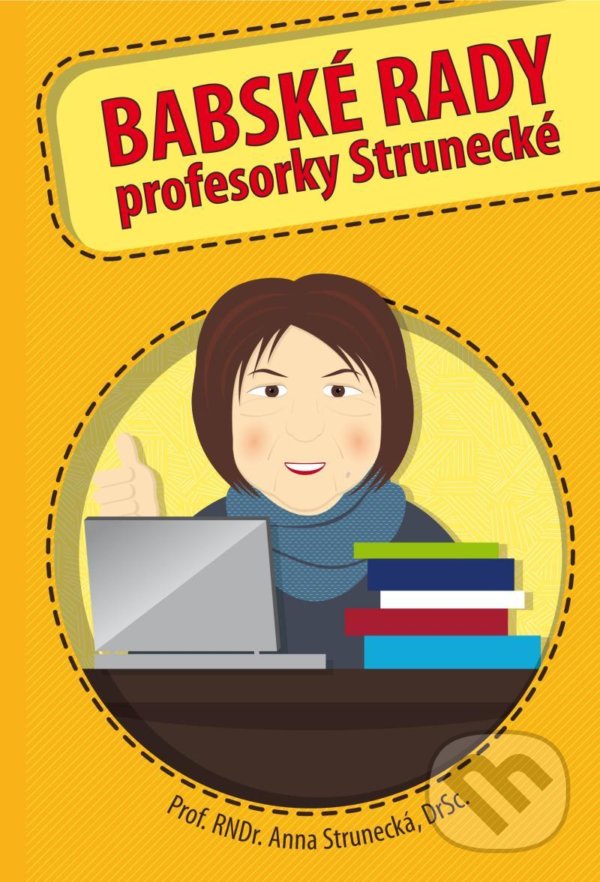 Kniha: Babské rady profesorky Strunecké (Anna Strunecká). Almi, 2021 Kniha: Babské rady profesorky Strunecké (Anna Strunecká). Almi, 2021