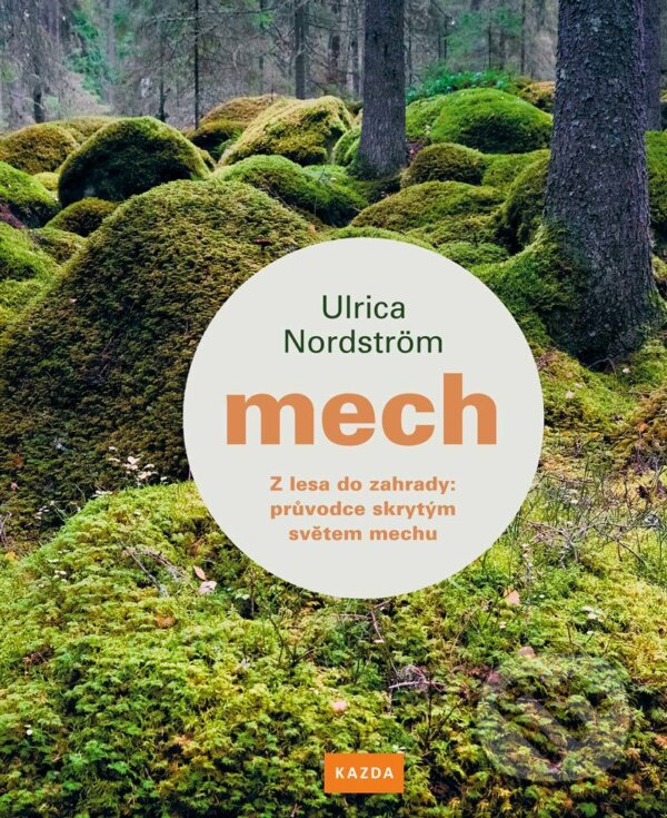 E-kniha: Mech (Ulrica Nordström). Nakladatelství KAZDA, 2020 E-kniha: Mech (Ulrica Nordström). Nakladatelství KAZDA, 2020