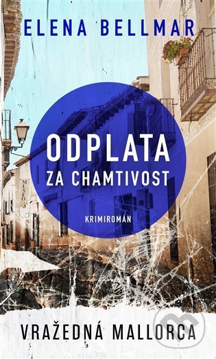 Kniha: Odplata za chamtivost (Ellena Bellmar). Moba, 2022 Kniha: Odplata za chamtivost (Ellena Bellmar). Moba, 2022