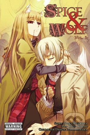 Kniha: Spice and Wolf (Volume 3) (Isuna Hasekura). Yen Press, 2010 Kniha: Spice and Wolf (Volume 3) (Isuna Hasekura). Yen Press, 2010