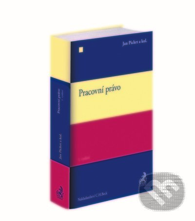 Kniha: Pracovní právo (Jan Pichrt). C. H. Beck, 2021 Kniha: Pracovní právo (Jan Pichrt). C. H. Beck, 2021