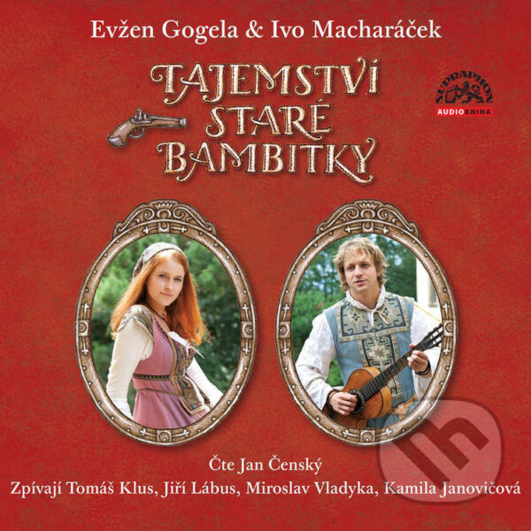 Audiokniha: Tajemství staré bambitky (Evžen Gogela, Lumír Hrma a Petr Wagner). Supraphon, 2021 Audiokniha: Tajemství staré bambitky (Evžen Gogela, Lumír Hrma a Petr Wagner). Supraphon, 2021