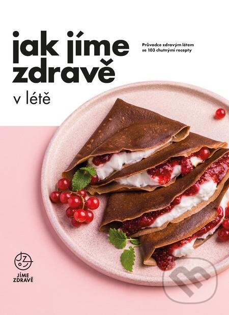 E-kniha: Jak jíme zdravě v létě (Autorský kolektiv). VERDON CAPITE, 2020 E-kniha: Jak jíme zdravě v létě (Autorský kolektiv). VERDON CAPITE, 2020