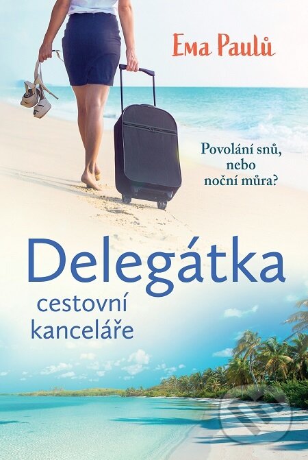 E-kniha: Delegátka cestovní kanceláře (Ema Paulů). Fortuna Libri ČR, 2021 E-kniha: Delegátka cestovní kanceláře (Ema Paulů). Fortuna Libri ČR, 2021