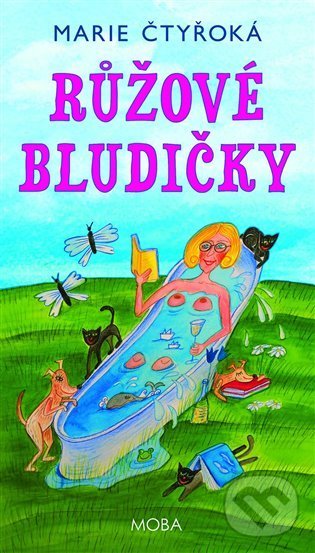 Kniha: Růžové bludičky (Marie Čtyřoká). Moba, 2022 Kniha: Růžové bludičky (Marie Čtyřoká). Moba, 2022