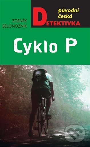 Kniha: Cyklo P (Zdeněk Bělonožník). Moba, 2022 Kniha: Cyklo P (Zdeněk Bělonožník). Moba, 2022