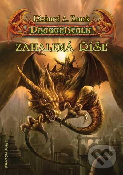 Kniha: DragonRealm 5: Zahalená říše (Richard A. Knaak). FANTOM Print, 2012 Kniha: DragonRealm 5: Zahalená říše (Richard A. Knaak). FANTOM Print, 2012