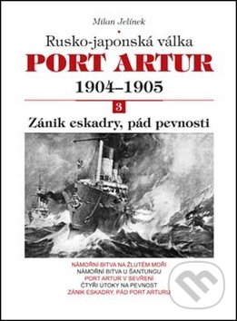 Port Artur 1904 - 1905: Rusko-japonská válka - Milan Jelínek, Akcent, 2012
