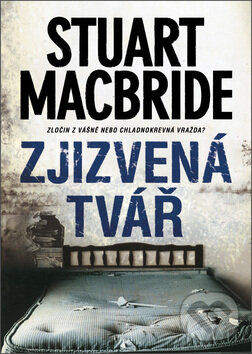 Kniha: Zjizvená tvář (Stuart MacBride). BB/art, 2012 Kniha: Zjizvená tvář (Stuart MacBride). BB/art, 2012
