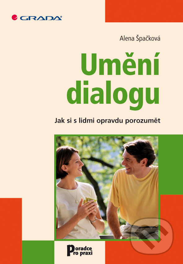 E-kniha: Umění dialogu (Alena Špačková). Grada, 2011 E-kniha: Umění dialogu (Alena Špačková). Grada, 2011