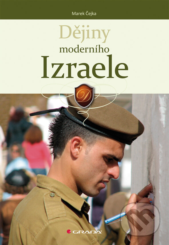 E-kniha: Dějiny moderního Izraele (Čejka Marek). Grada, 2011 E-kniha: Dějiny moderního Izraele (Čejka Marek). Grada, 2011