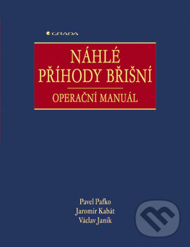 E-kniha: Náhlé příhody břišní (Jaromír Kabát, Pavel Pafko a Václav Janík). Grada, 2005 E-kniha: Náhlé příhody břišní (Jaromír Kabát, Pavel Pafko a Václav Janík). Grada, 2005