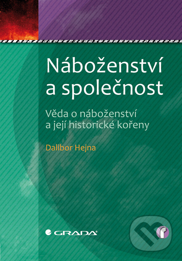 E-kniha: Náboženství a společnost (Dalibor Hejna). Grada, 2010 E-kniha: Náboženství a společnost (Dalibor Hejna). Grada, 2010
