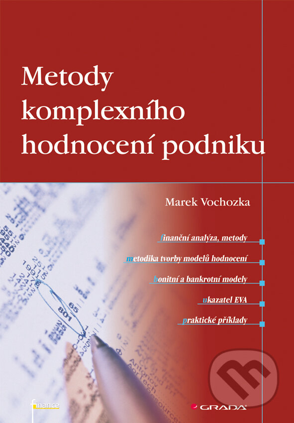 E-kniha: Metody komplexního hodnocení podniku (Marek Vochozka). Grada, 2011 E-kniha: Metody komplexního hodnocení podniku (Marek Vochozka). Grada, 2011