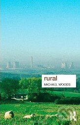 Kniha: Rural (Michael Woods). Routledge, 2010 Kniha: Rural (Michael Woods). Routledge, 2010