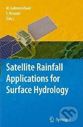 Kniha: Satellite Rainfall Applications for Surface Hydrology (Faisal Hossain). Springer Verlag, 2009 Kniha: Satellite Rainfall Applications for Surface Hydrology (Faisal Hossain). Springer Verlag, 2009