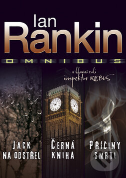 Kniha: Omnibus: Jack na odstřel, Černá kniha, Příčiny smrti (Ian Rankin). BB/art, 2012 Kniha: Omnibus: Jack na odstřel, Černá kniha, Příčiny smrti (Ian Rankin). BB/art, 2012
