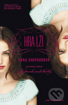 Kniha: Hra lží (Sara Shepard). BB/art, 2012 Kniha: Hra lží (Sara Shepard). BB/art, 2012