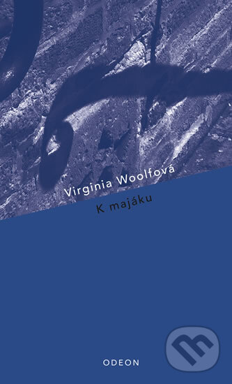 Kniha: K majáku (Virginia Woolf). Odeon CZ, 2012 Kniha: K majáku (Virginia Woolf). Odeon CZ, 2012