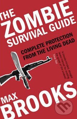 Kniha: The Zombie Survival Guide (Max Brooks). David and Charles, 2004 Kniha: The Zombie Survival Guide (Max Brooks). David and Charles, 2004